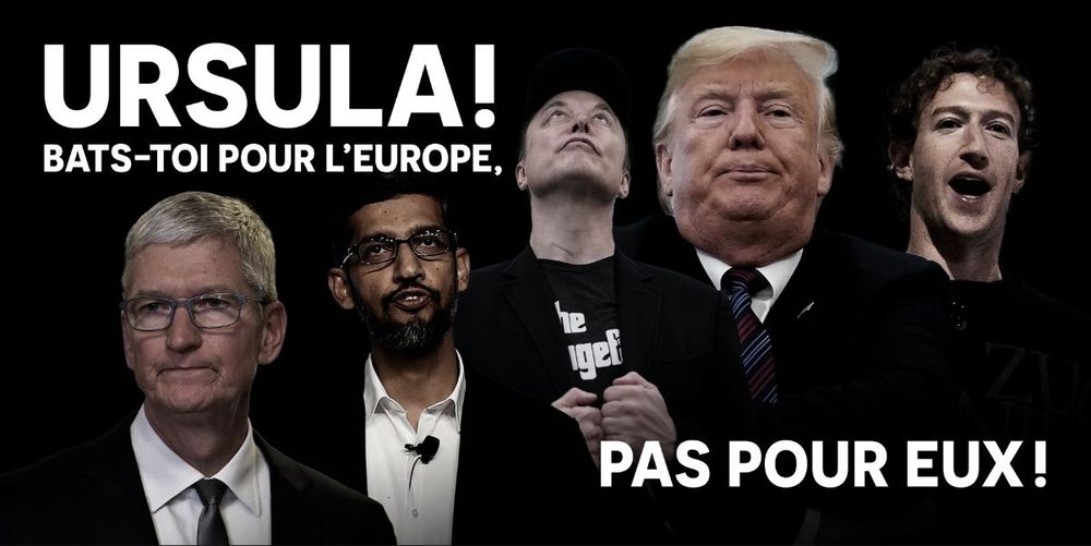 Affiche avec les cinq magnats des grandes technologies, y compris Trump, Musk et Zuckenberg, et la phrase « Ursula ! Lutte pour l’Europe, pas pour eux ! »